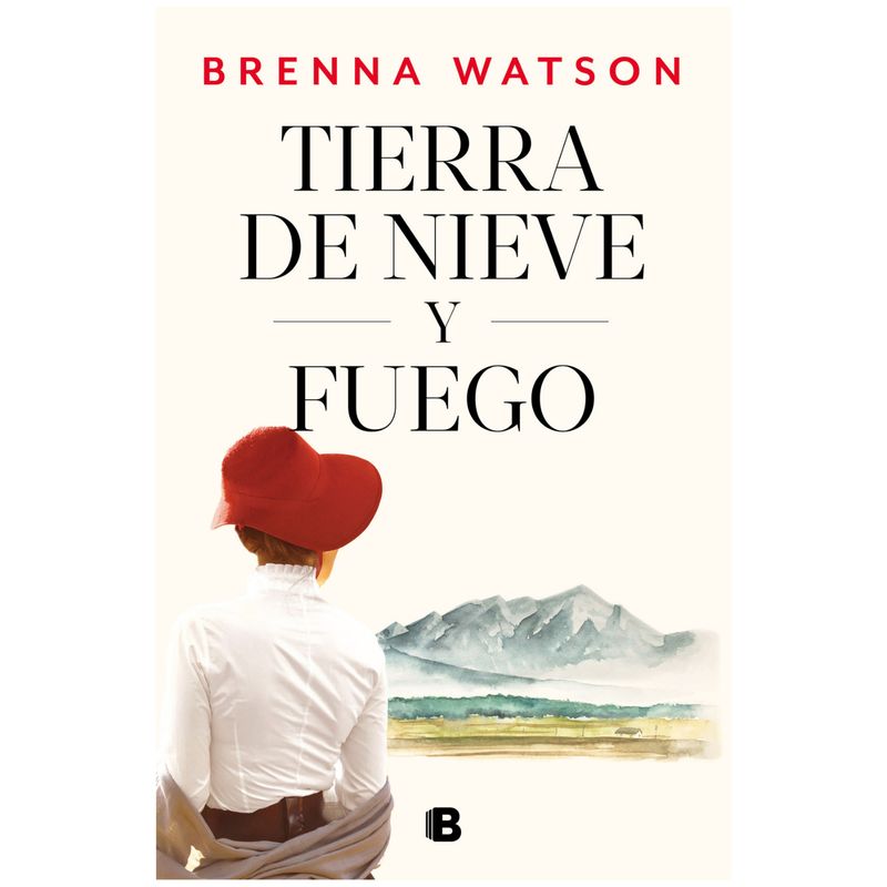 EDICIONES B - Tierra De Nieve Y Fuego
