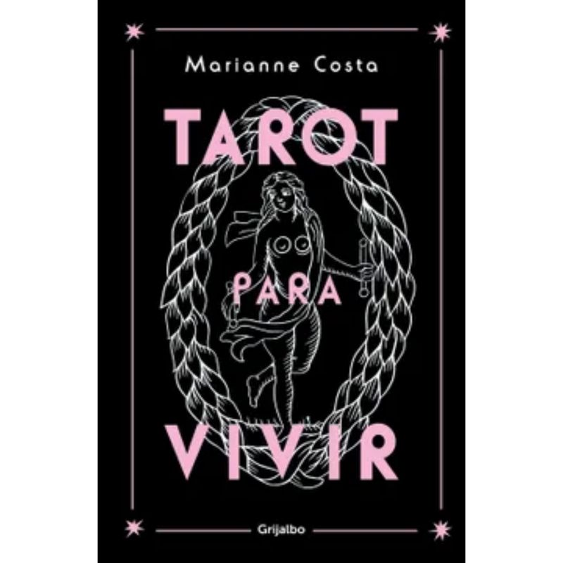 GRIJALBO - Tarot Para Vivir - Autor(a):  Marianne Costa