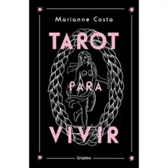 GRIJALBO - Tarot Para Vivir - Autor(a): Marianne Costa