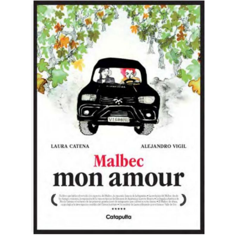 CATAPULTA EDITORES - Malbec Mon Amour - Autor(a):  Laura Catena