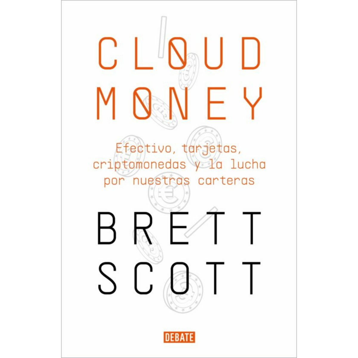 DEBATE - Cloudmoney - Autor(a):  Brett Scott