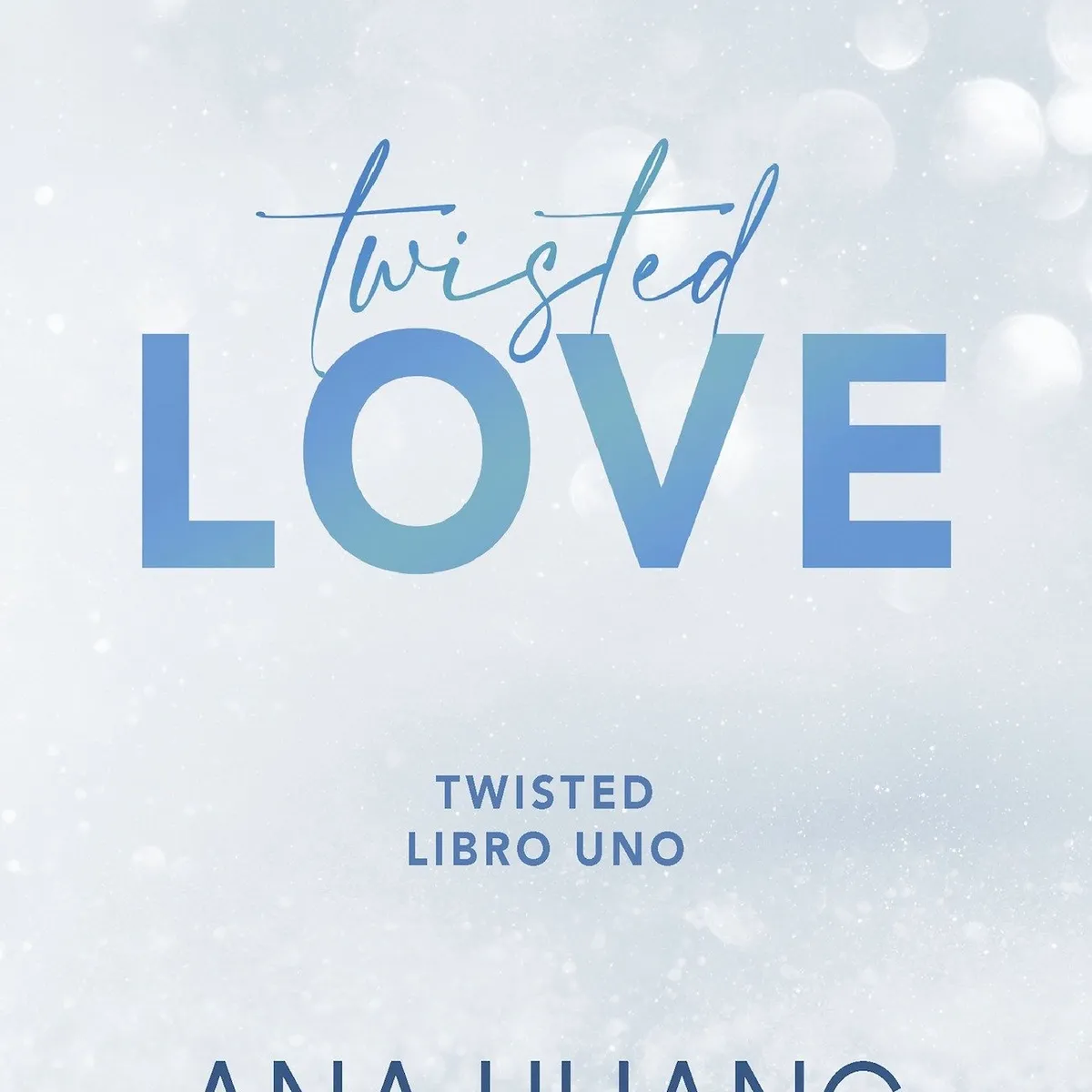 TOP10BOOKS - LIBRO Twisted 1. Twisted Love - Twisted 1. Twisted Love