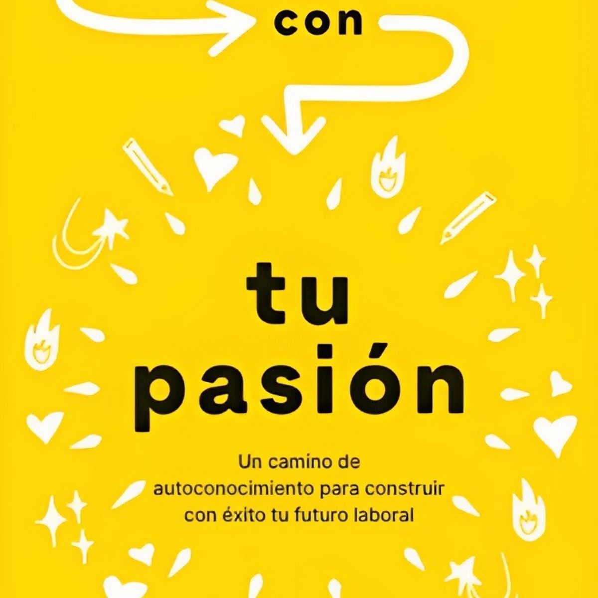 TOP10BOOKS - LIBRO Conecta Con Tu Pasión - Conecta Con Tu Pasión