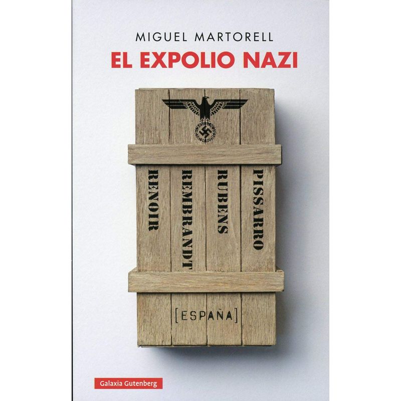 GALAXIA GUTENBERG - El Expolio Na-zi  Autor(a):  Miguel Martorell