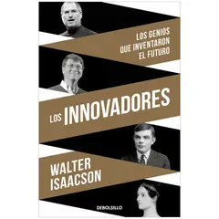 DEBOLSILLO - Los Innovadores - Autor(a): Walter Isaacson