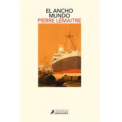 SALAMANDRA - El Ancho Mundo - Autor(a): Pierre Lemaitre