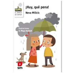 Ediciones SM - ¡Huy qué pena - Cuento Barco de Vapor