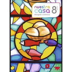 TOP10BOOKS - TEXTO NUESTRA CASA 8 BÁSICO RELIGIÓN. Editorial: Ediciones SM
