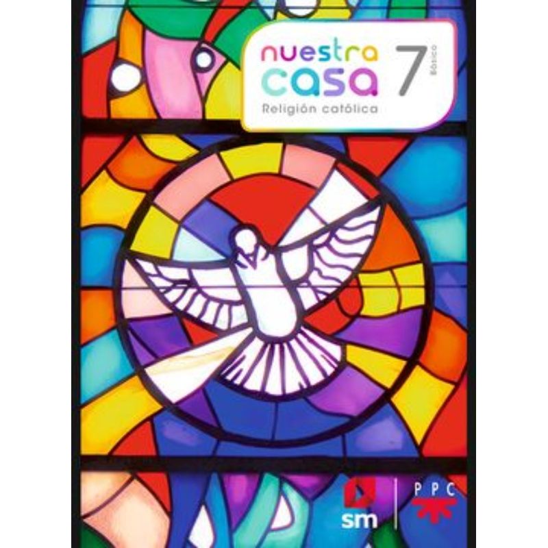 TOP10BOOKS - TEXTO NUESTRA CASA 7 BÁSICO RELIGIÓN. Editorial: Ediciones SM