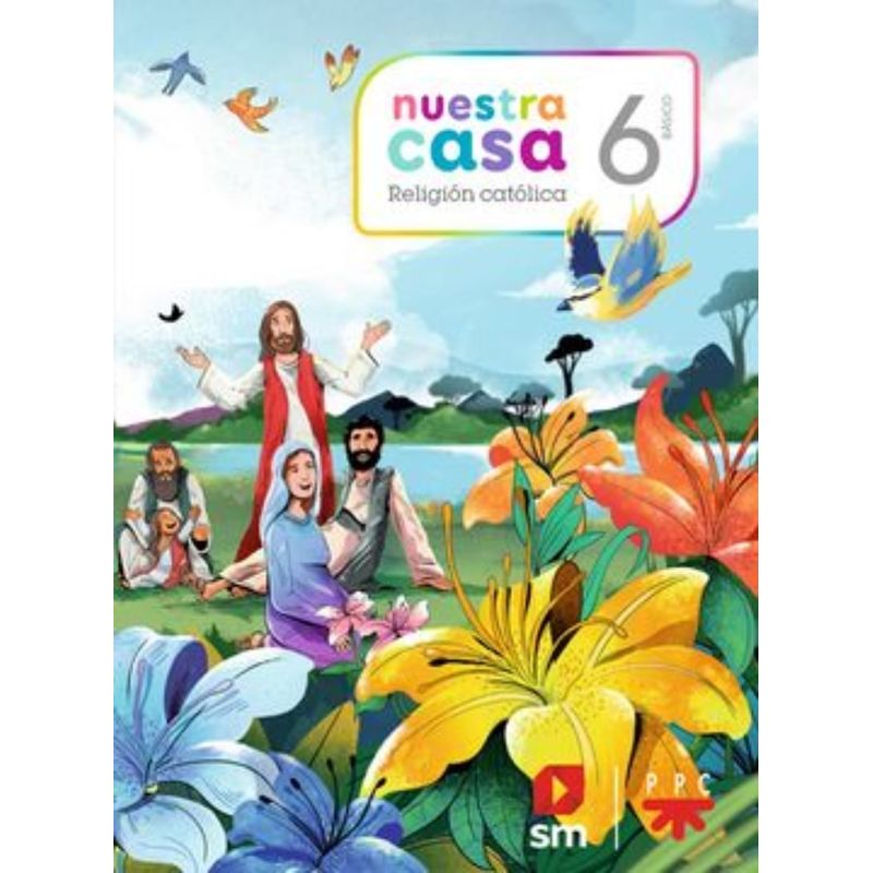 TOP10BOOKS - TEXTO NUESTRA CASA6 BÁSICO RELIGIÓN. Editorial: Ediciones SM