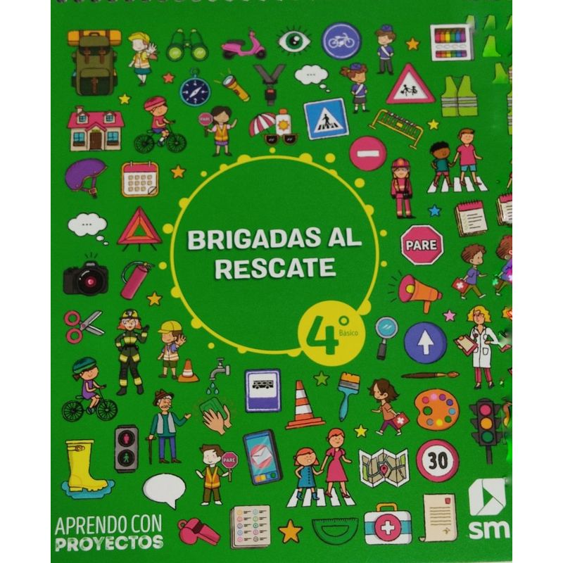 TOP10BOOKS - BRIGADAS AL RESCATE ABP CIENCIAS NATURALES4 BÁSICO. Editorial: Ediciones SM