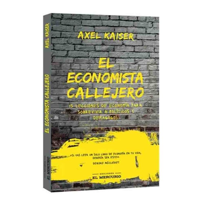 EL MERCURIO - Axel Kaiser - El Economista Callejero