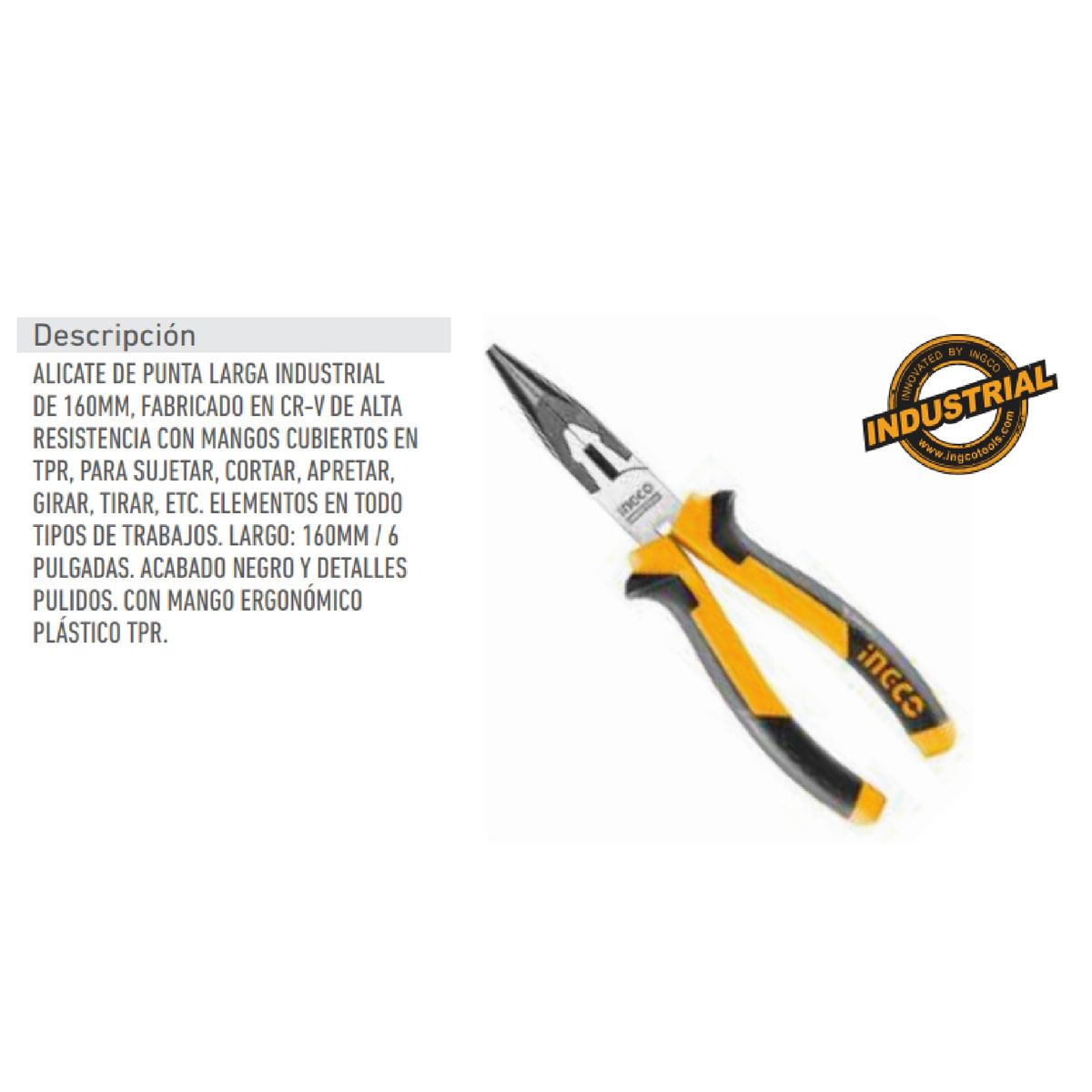 INGCO - Alicate Punta Larga 160mm6 Pulgadas