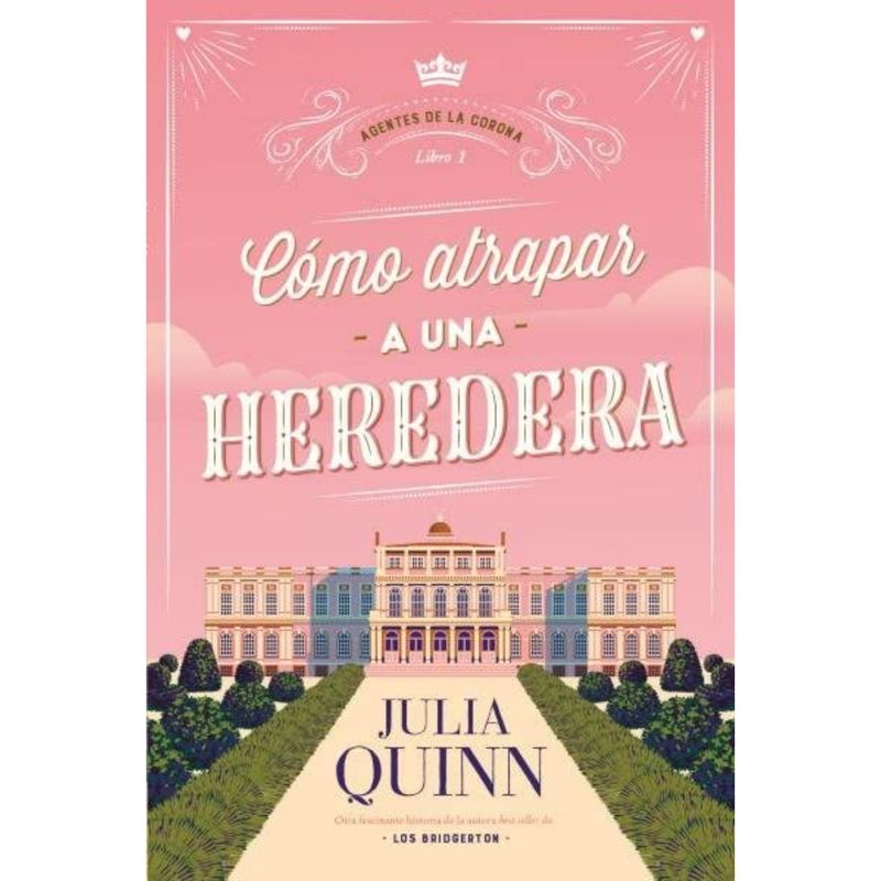 EDICIONES URANO - Cómo Atrapar A Una Heredera-Agentes De La Corona 1