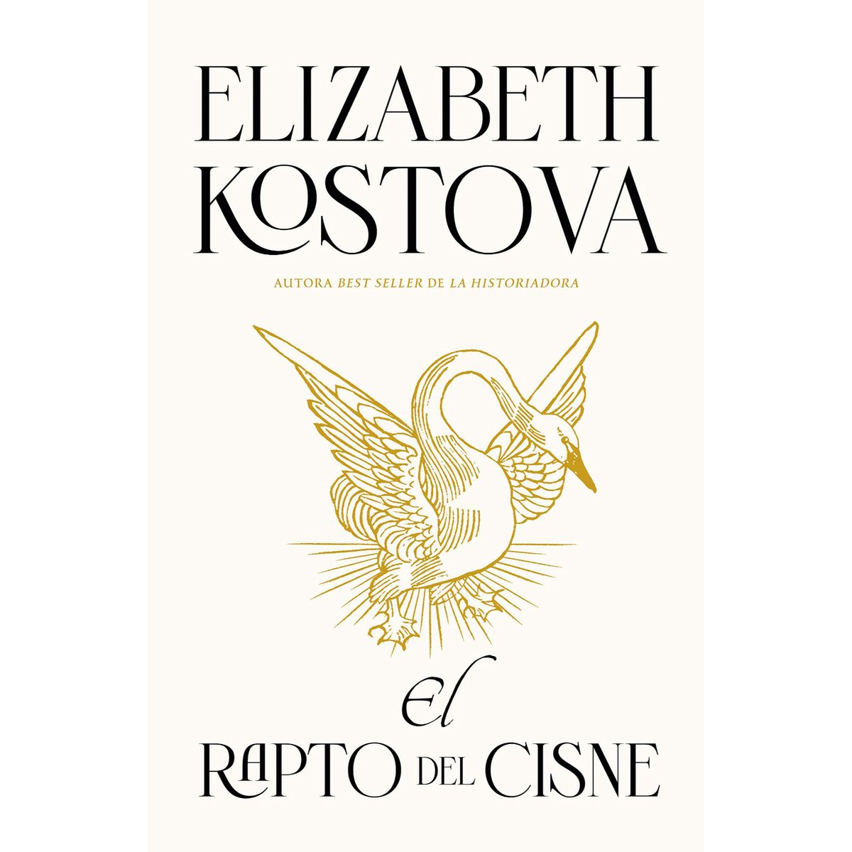 EDICIONES URANO - El Rapto Del Cisne - Autor(a):  Elizabeth Kostova
