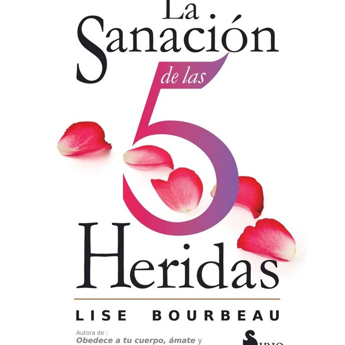 SIRIO EDITORIAL - La Sanación De Las 5 Heridas