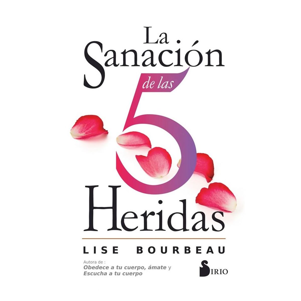 SIRIO EDITORIAL - La Sanación De Las 5 Heridas