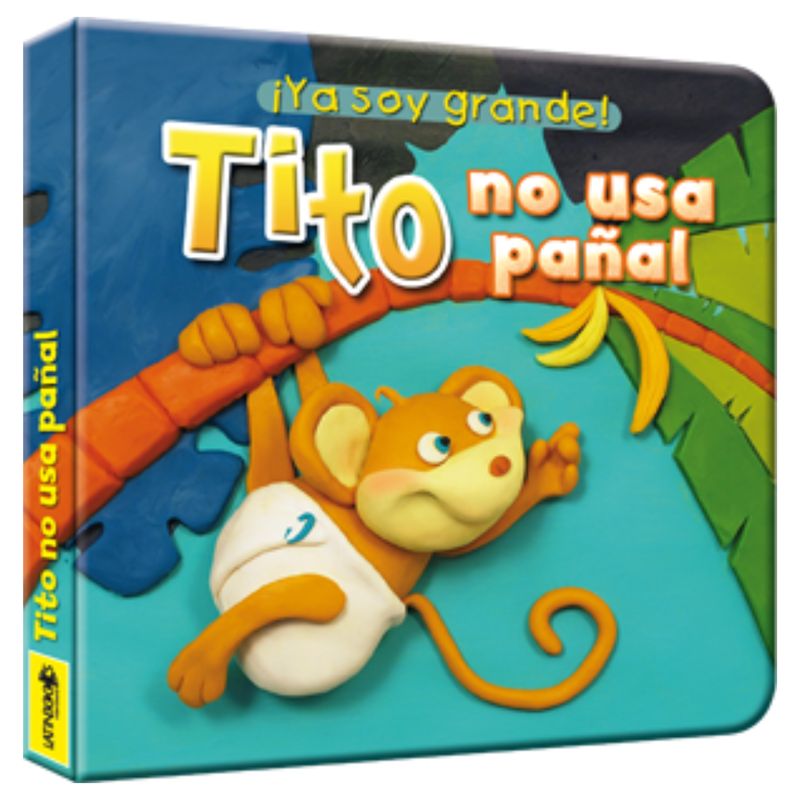 LATINBOOKS - Ya soy grande - Tito no usa pañal LATINBOOKS