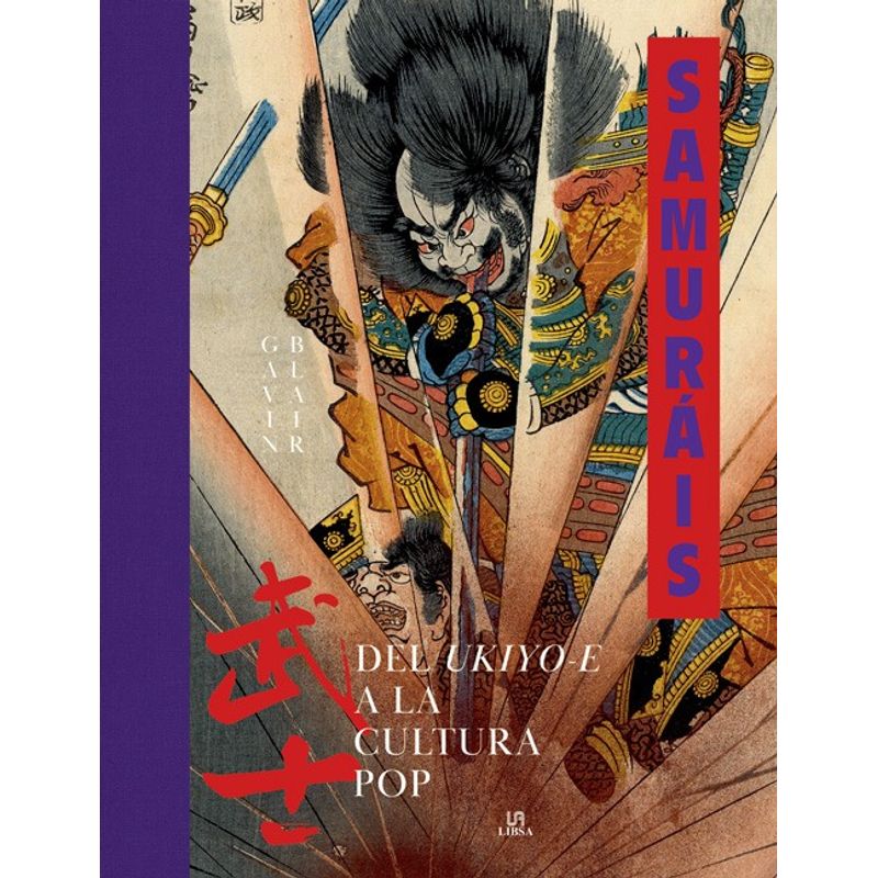 EDITORIAL CONTRAPUNTO - Libro Samurais. Del Ukiyo-E A La Cultura Pop