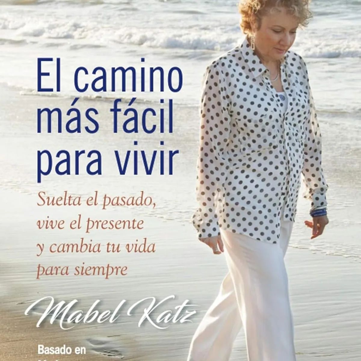 SIRIO EDITORIAL - El Camino Mas Facil Para Vivir