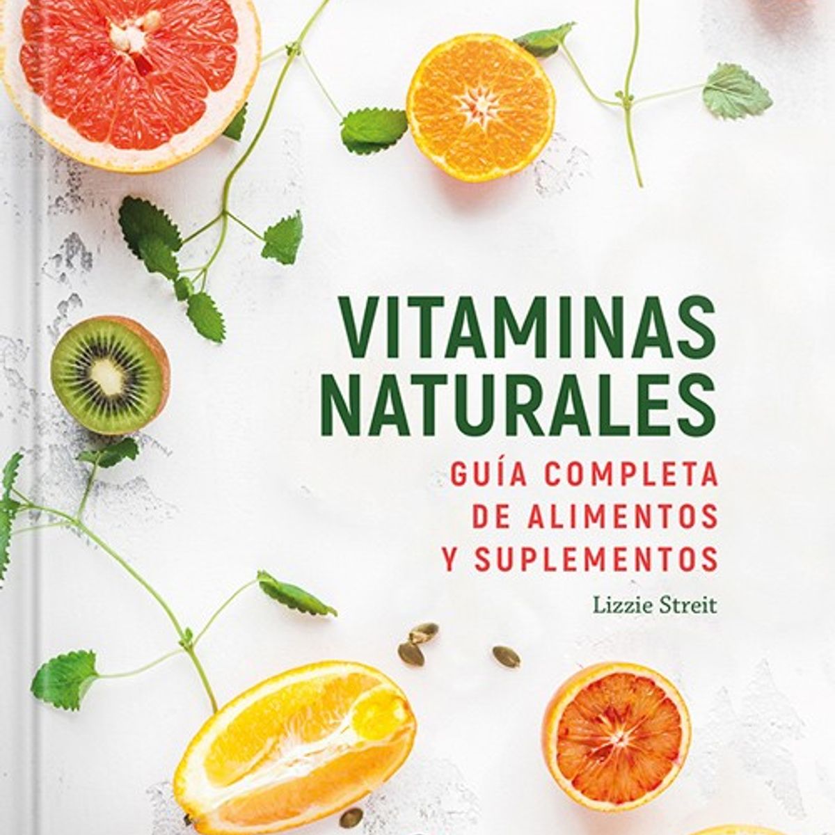 EDITORIAL CONTRAPUNTO - Guía Completa - Vitaminas Naturales