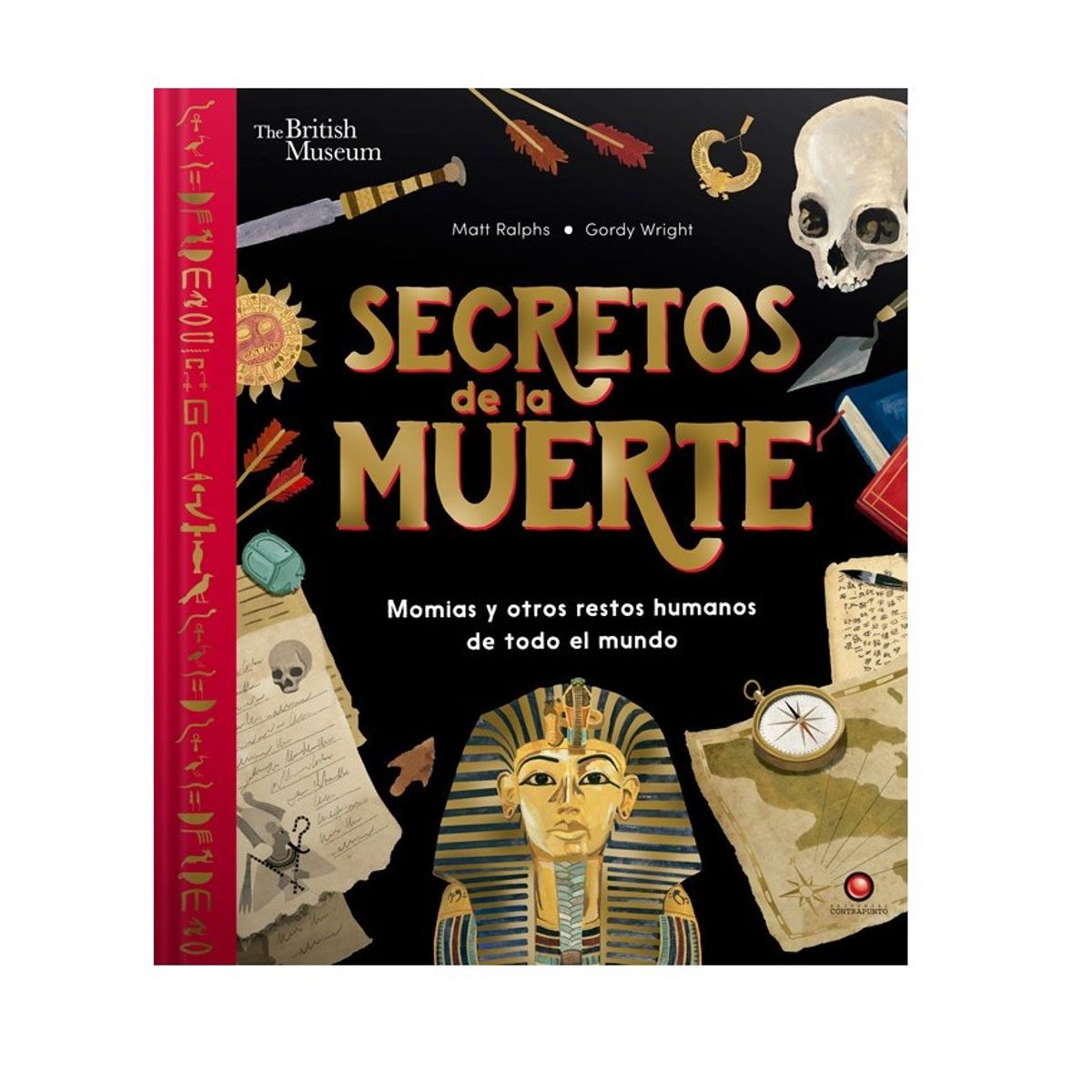 EDITORIAL CONTRAPUNTO - Secretos de la muerte. Momias y otros restos humanos