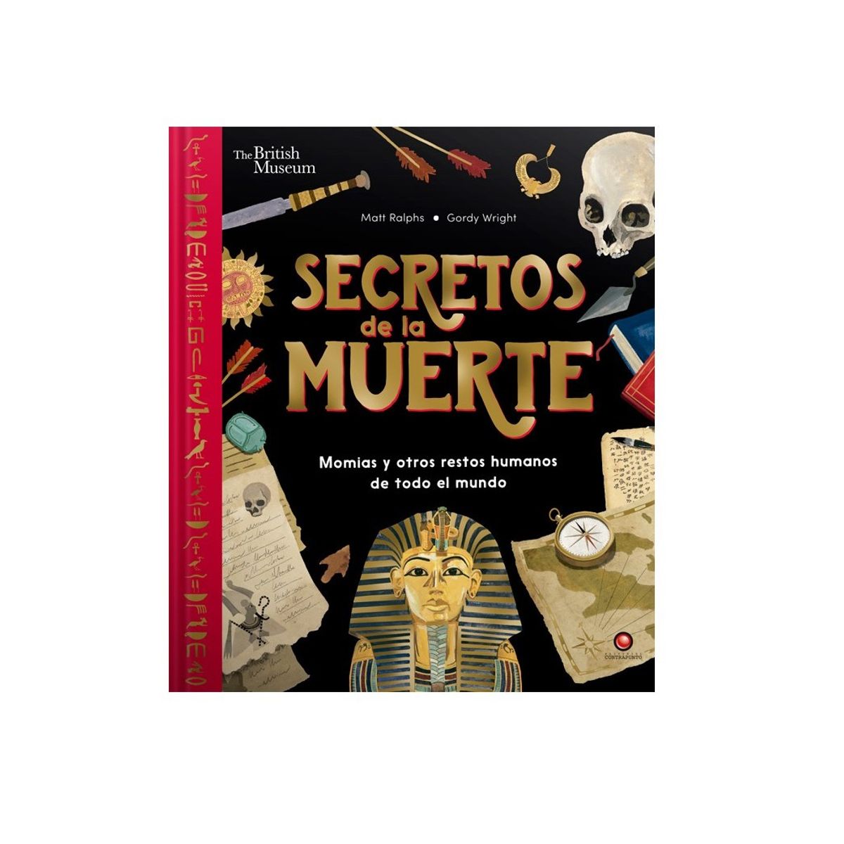 EDITORIAL CONTRAPUNTO - Secretos de la muerte. Momias y otros restos humanos