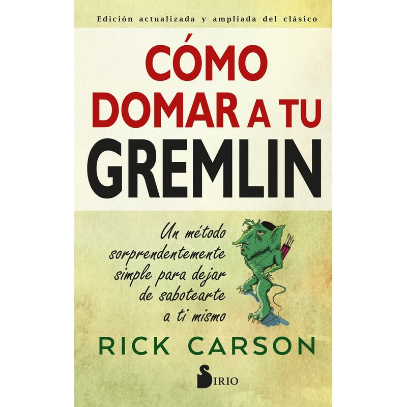 SIRIO EDITORIAL - Libro Como Domar A Tu Gremlin