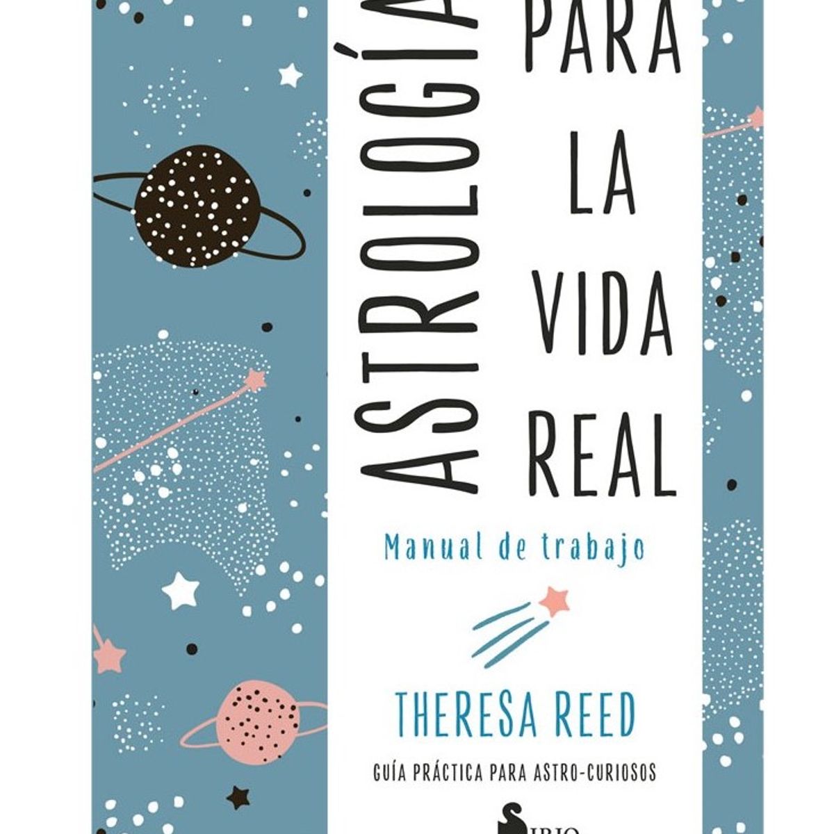 SIRIO EDITORIAL - Astrologia Para La Vida Real. Manual De Trabajo