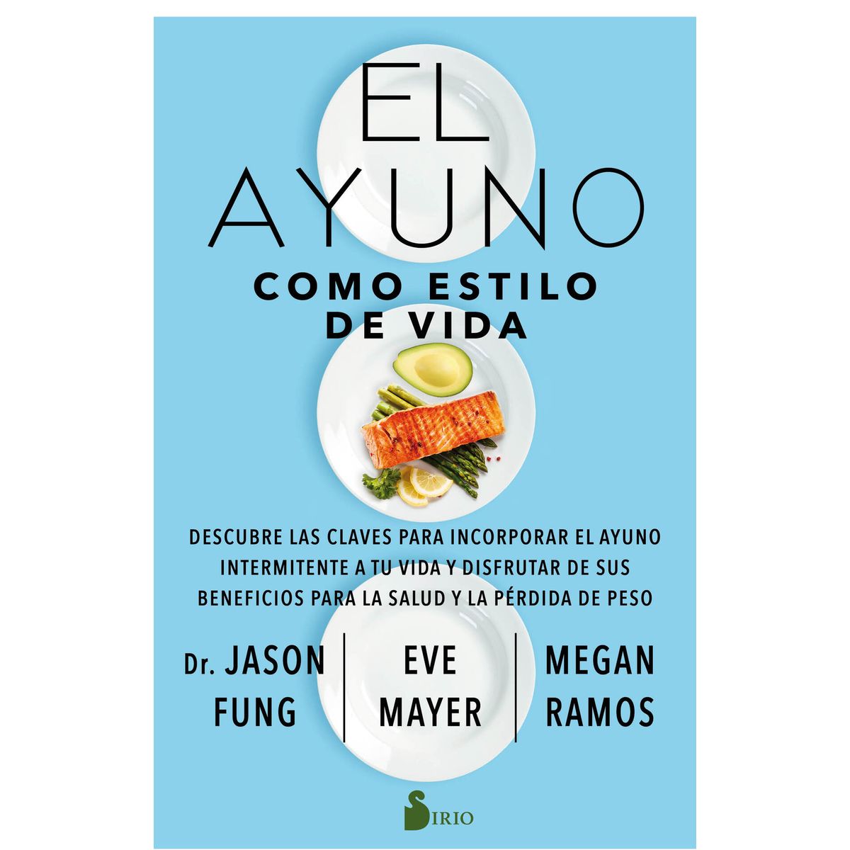 SIRIO EDITORIAL - El Ayuno Como Estilo De Vida