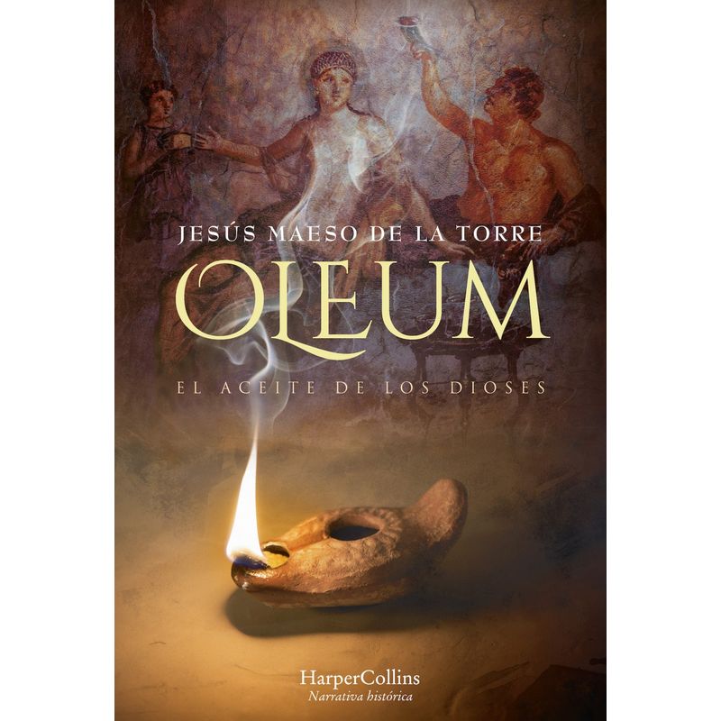 HARPERCOLLINS - Oleum. El Aceite De Los Dioses