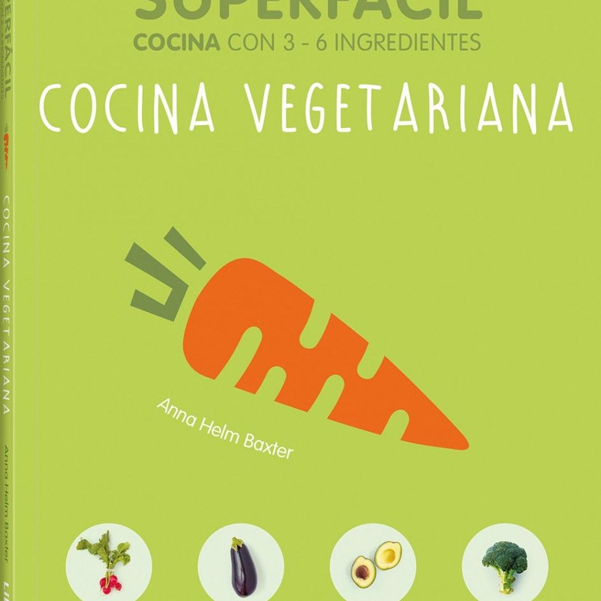 EDITORIAL CONTRAPUNTO - Super fácil - Cocina Vegetariana