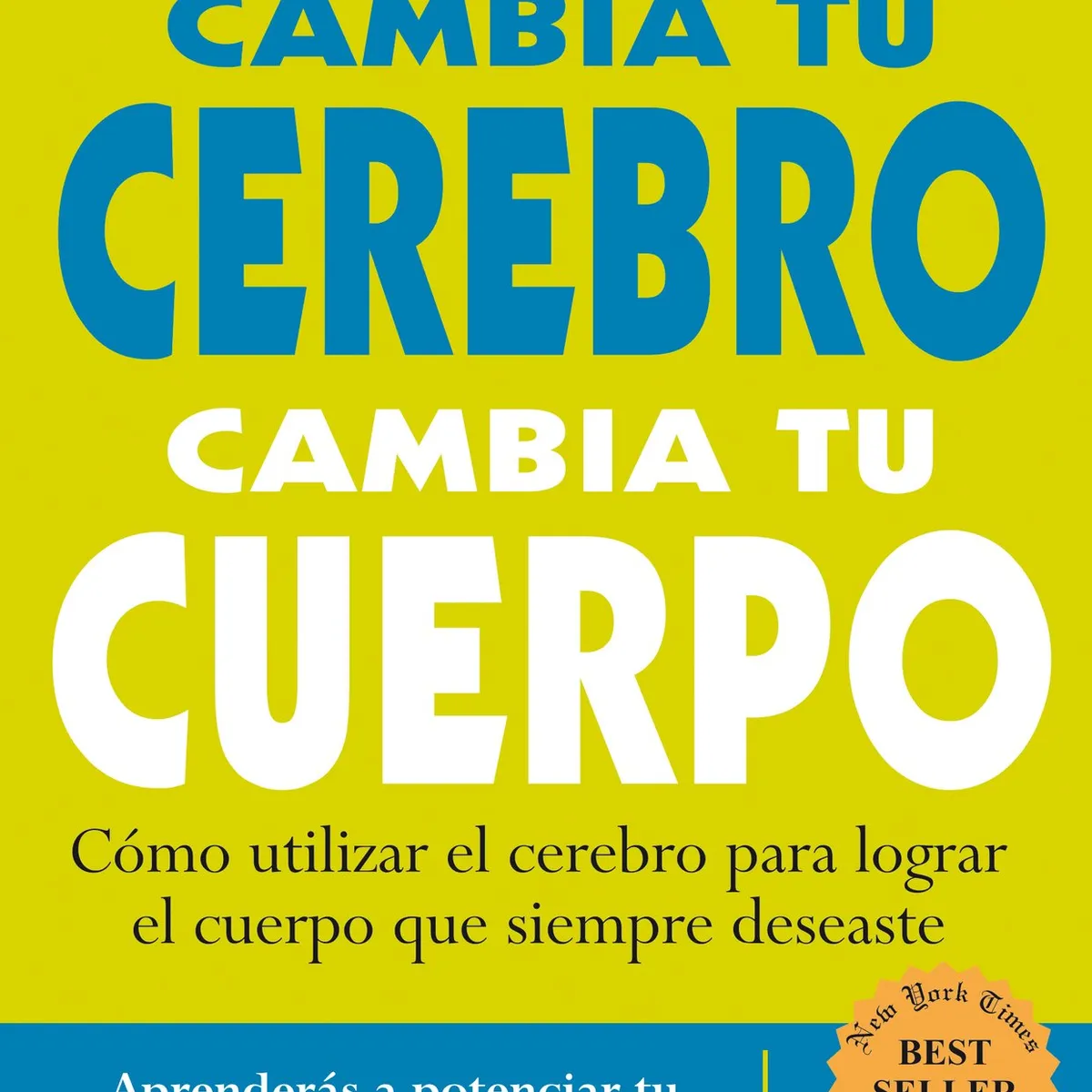 SIRIO EDITORIAL - Cambia Tu Cerebro Cambia Tu Cuerpo
