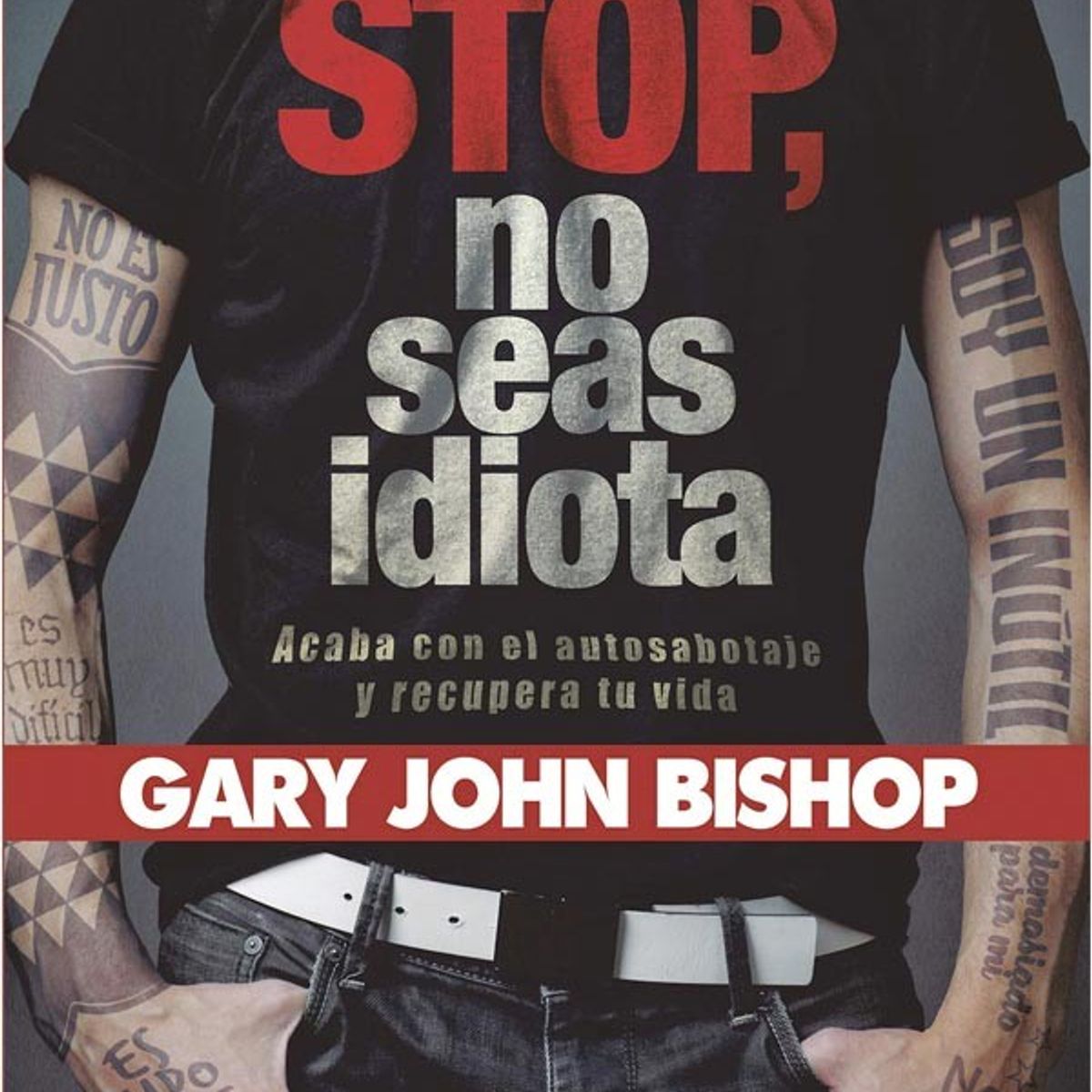 HARPERCOLLINS - Stop, No Seas Idiota