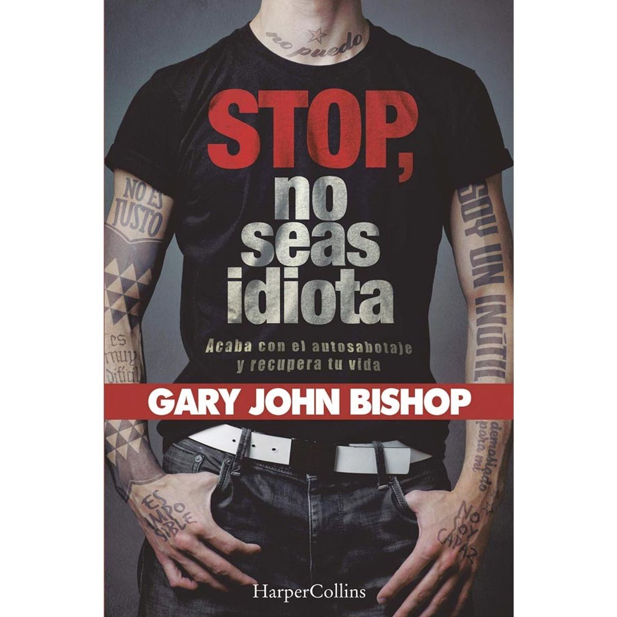 HARPERCOLLINS - Stop, No Seas Idiota