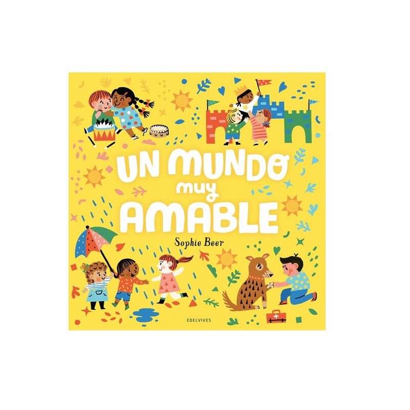 EDELVIVES - Libro Girasol - Un Mundo Muy Amable
