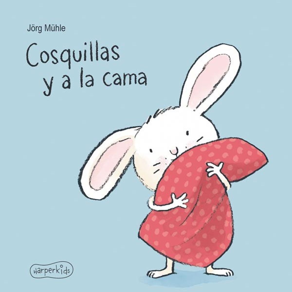 HARPERCOLLINS - Cosquillas Y A La Cama