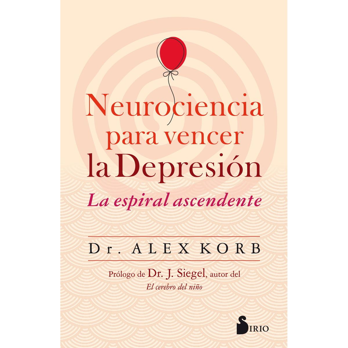 SIRIO EDITORIAL - Neurociencia Para Vencer La Depresión