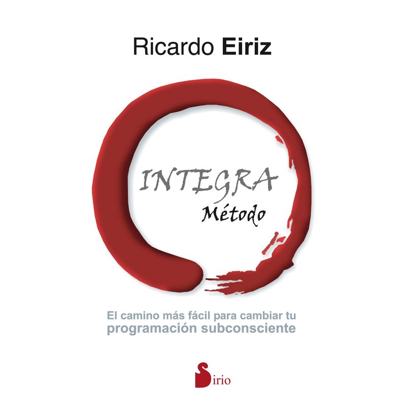 SIRIO EDITORIAL - Libro Metodo Integra (Cambiar Prog.Subconsciente)