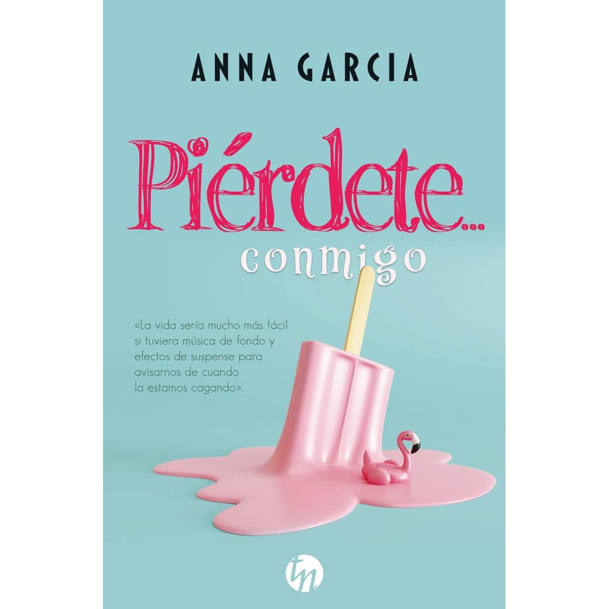 HARPERCOLLINS - Piérdete… Conmigo de Editorial Harper Collins