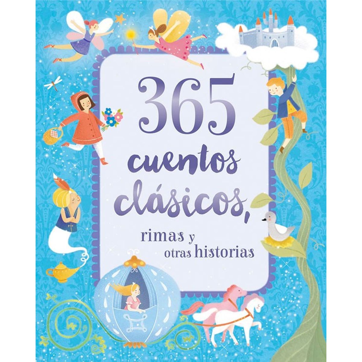 PARRAGON - 365 cuentos clásicos, rimas y otras historias