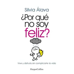 HARPERCOLLINS - ¿Por Qué No Soy Feliz?