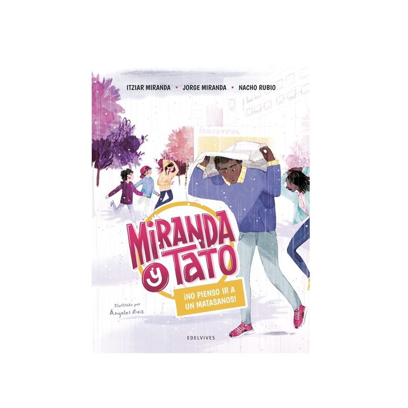 EDELVIVES - Libro Miranda Y Tato 4 - ¡No Pienso Ir A Un Matasanos!