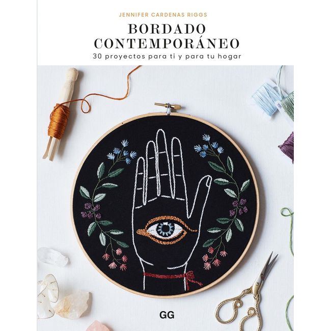 GUSTAVO GILI - Diy - Bordado Contemporaneo. 30 Proyectos Para Ti