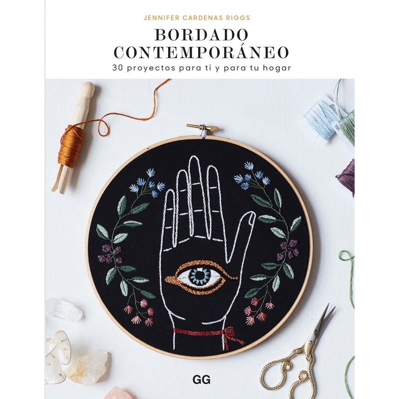 GUSTAVO GILI - Libro Diy - Bordado Contemporaneo. 30 Proyectos Para Ti