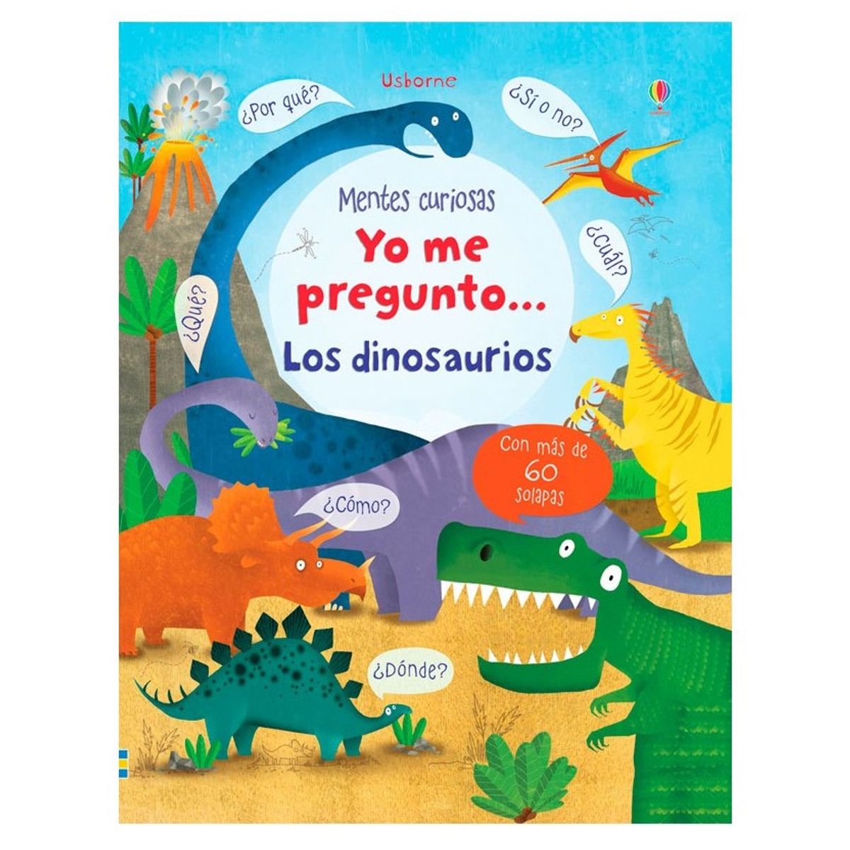 USBORNE - Mentes Curiosas - Yo Me Pregunto... Los Dinosaurios