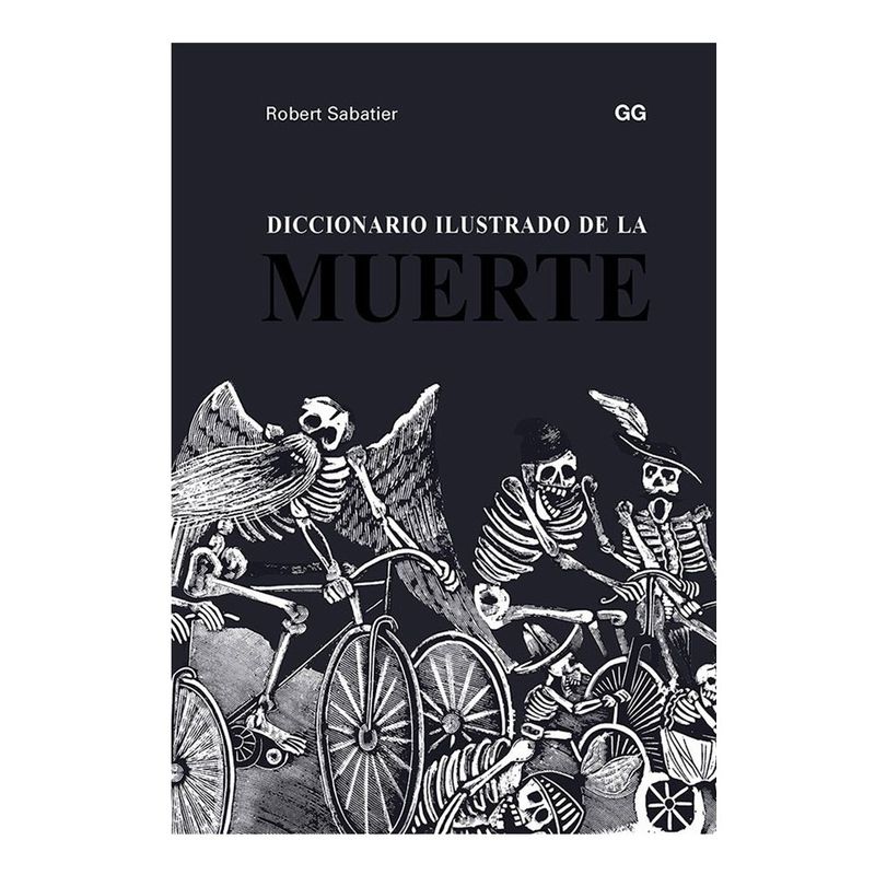 GUSTAVO GILI - Libro Diccionario Ilustrado De La Muerte
