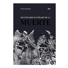 GUSTAVO GILI - Libro Diccionario Ilustrado De La Muerte