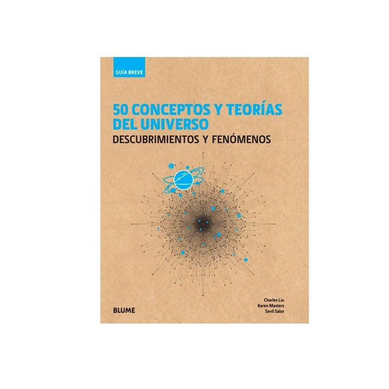 BLUME - Libro Guia Breve - 50 Conceptos Y Teorias Del Universo