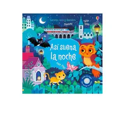 USBORNE - Libro Escucho Toco Y Descubro - Asi Suena La Noche